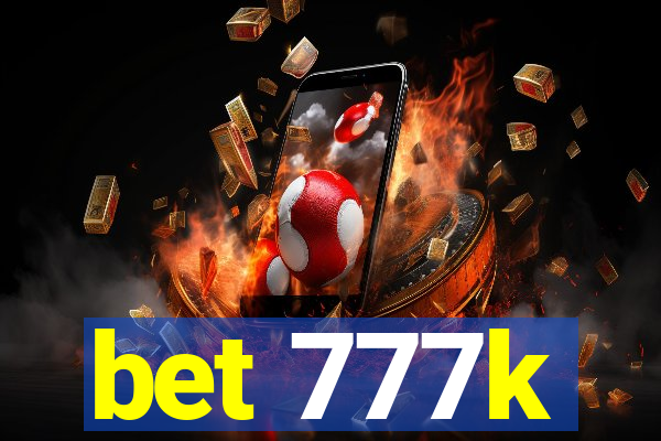 bet 777k